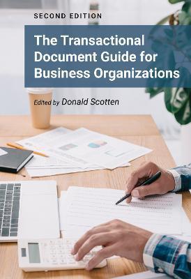 The Transactional Document Guide for Business Organizations - Donald Scotten