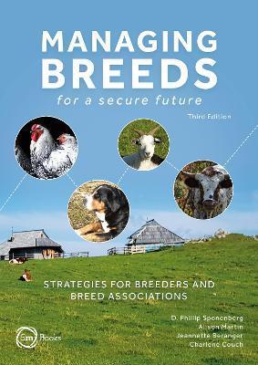 Managing Breeds for a Secure Future: Strategies for Breeders and Breed Associations - Phillip Sponenberg