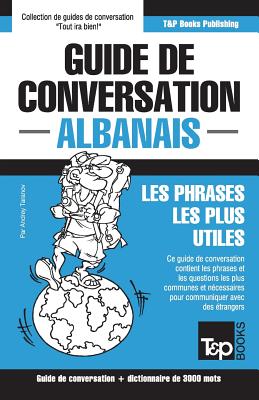 Guide de conversation Français-Albanais et vocabulaire thématique de 3000 mots - Andrey Taranov