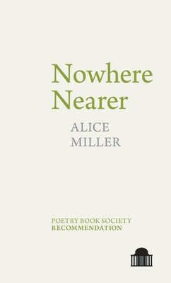 Nowhere Nearer - Alice Miller