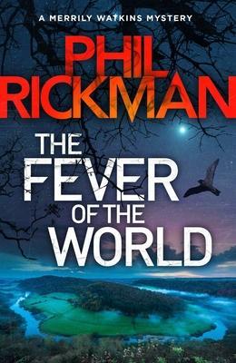 The Fever of the World: Volume 16 - Phil Rickman