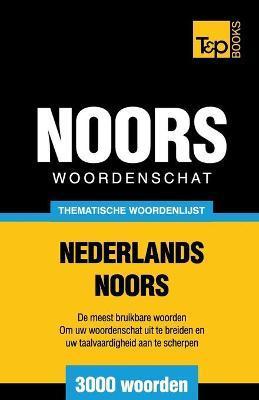 Thematische woordenschat Nederlands-Noors - 3000 woorden - Andrey Taranov