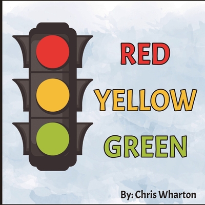 Red Yellow Green - Chris Wharton