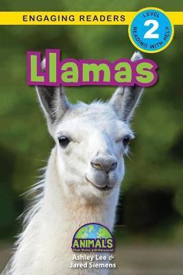 Llamas: Animals That Make a Difference! (Engaging Readers, Level 2) - Ashley Lee