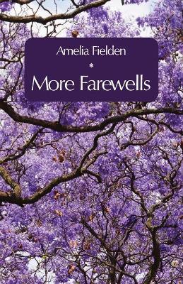 More Farewells - Amelia Fielden