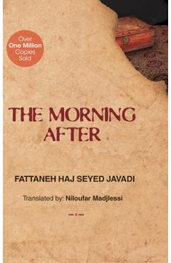 Coperta cărții 'The Morning After - Fattaneh Haj Seyed Javadi'