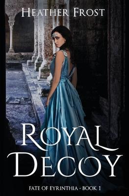 Royal Decoy - Heather Frost