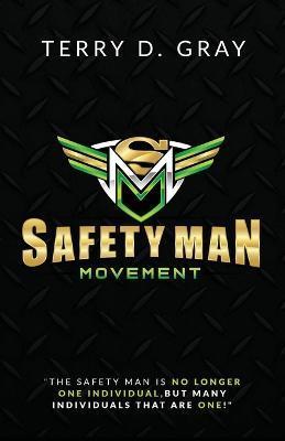 Coperta cărții 'Safety Man Movement - Terry D. Gray'