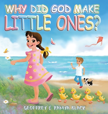 Why Did God Make Little Ones - Geoffrey Black