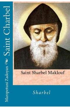 Poza produsului Saint Charbel: Sharbel - Marzpetuni Zadoyan
