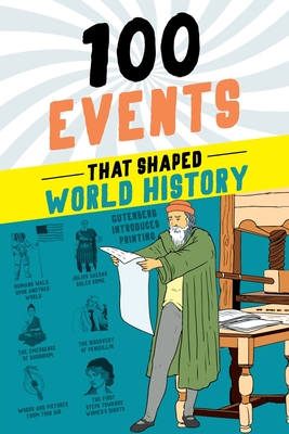 100 Events That Shaped World History - Bill Yenne
