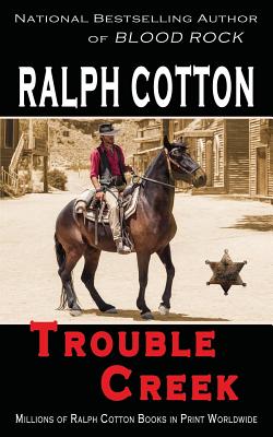 Trouble Creek - Ralph Cotton