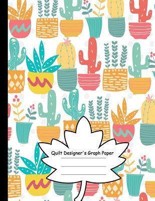 Quilt Designer's Graph Paper: Patchwork Quilts and Projects/Square, Hexagon and Triangle /Quilts for Beginners - Modhouses Publishing