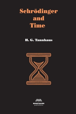 Schrdinger and Time - H. G. Tannhaus