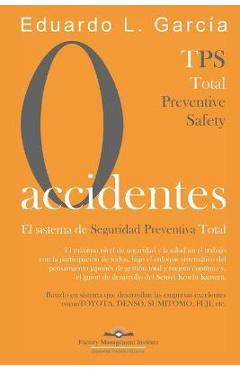 Poza produsului Cero Accidentes: El Sistema de Seguridad Preventiva Total: Cero accidentes y Cero paradas en la producción por accidentes - Eduardo L. García