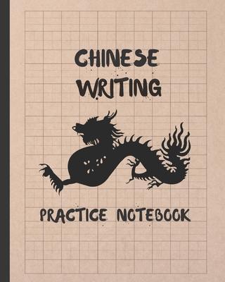 Chinese Writing Practice Notebook: Tian Zi GE Paper Book to Write Chinese Characters - Handwriting - Tianzige Workbook. - Inspired Writing