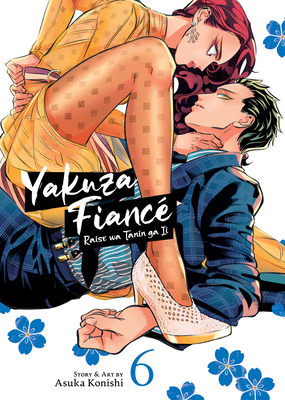 Yakuza Fiancé Raise Wa Tanin Ga II Vol. 6 - Asuka Konishi