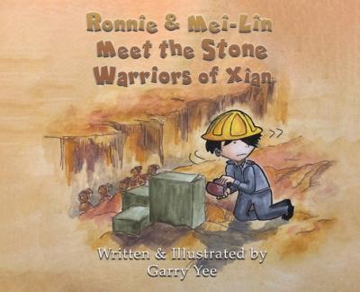 Ronnie & Mei-Lin: Meet the Stone Warriors of Xian - Garry Yee