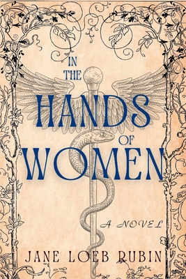 In the Hands of Women: A Gilded City Series - Jane Loeb Rubin