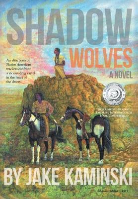 Shadow Wolves - Jake Kaminski