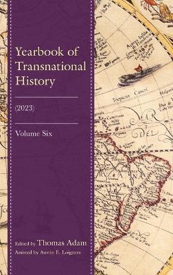 Yearbook of Transnational History: (2023) - Thomas Adam