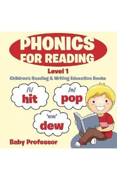 Coperta cărții 'Phonics for Reading Level 1: Children's Reading & Writing Education Books - Baby Professor'