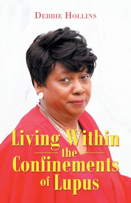 Living Within the Confinements of Lupus - Debbie Hollins