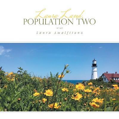 Laura Land, Population Two - Laura Amalfitano