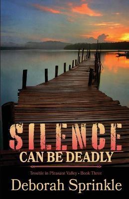 Coperta cărții 'Silence Can Be Deadly - Deborah Sprinkle'