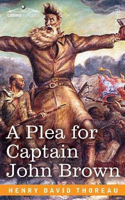 A Plea for Captain John Brown - Henry David Thoreau