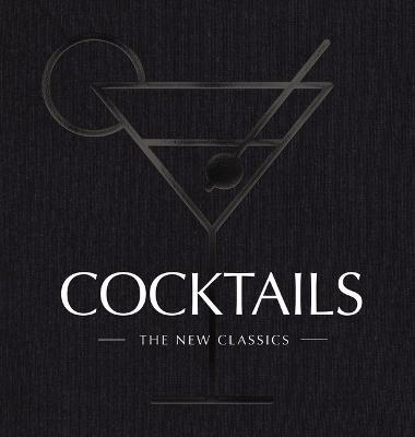 Cocktails: The New Classics - Cider Mill Press