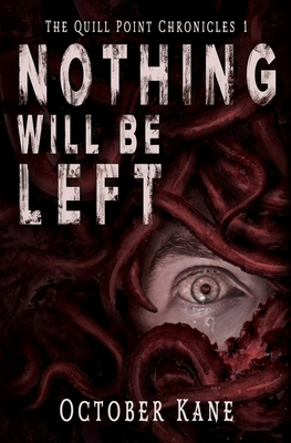 Nothing Will Be Left - October Kane