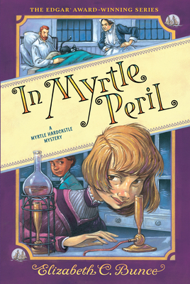 In Myrtle Peril (Myrtle Hardcastle Mystery 4) - Elizabeth C. Bunce