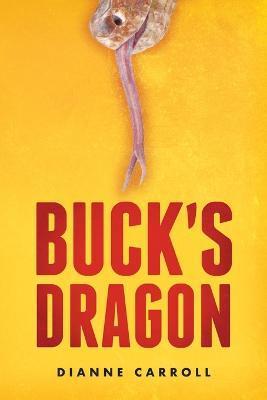 Buck's Dragon - Dianne Carroll