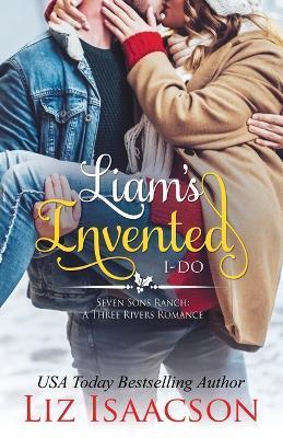 Liam's Invented I-Do - Liz Isaacson
