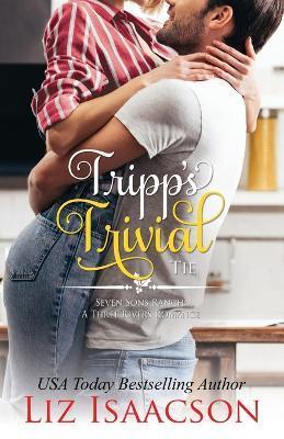 Tripp's Trivial Tie - Liz Isaacson