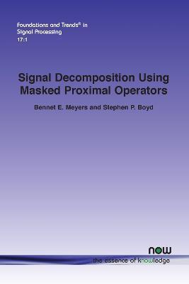 Signal Decomposition Using Masked Proximal Operators - Bennet E. Meyers