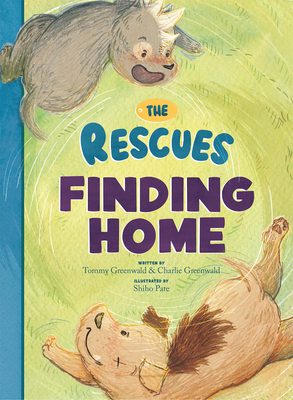 The Rescues Finding Home - Tommy Greenwald