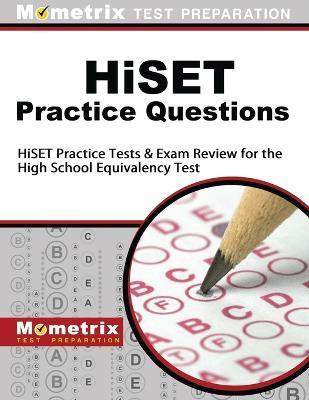 Hiset Practice Questions: Hiset Practice Tests & Exam Review for the High School Equivalency Test - Mometrix High School Equivalency Test Te