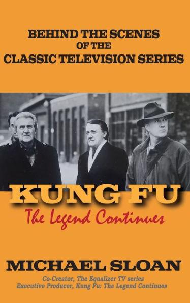 Kung Fu (hardback): The Legend Continues - Michael Sloan