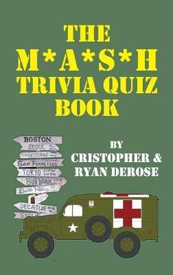 The M*A*S*H Trivia Quiz Book (hardback) - Cristopher Derose