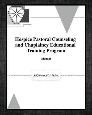 Hospice Pastoral Counseling and Chaplaincy Educational Training Program - Pcs M. Div Davis