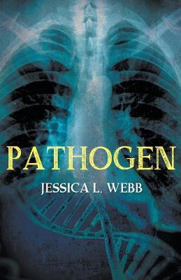Pathogen - Jessica L. Webb