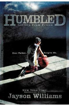 Coperta cărții 'Humbled Letters From Prison - Jayson Williams'