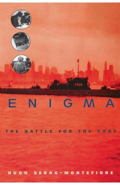 Coperta cărții 'Enigma: The Battle for the Code - Hugh Sebag-montefiore'