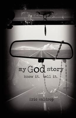 My God Story - Eric Waldrop