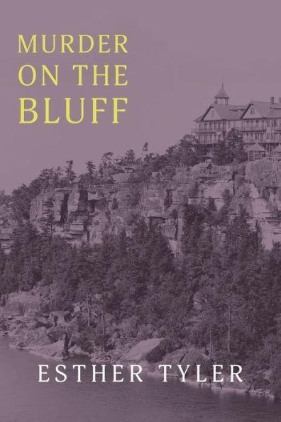 Murder on the Bluff - Esther Tyler