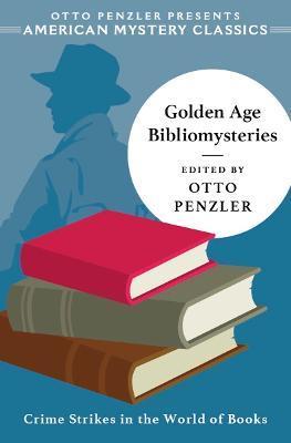 Golden Age Bibliomysteries - Otto Penzler