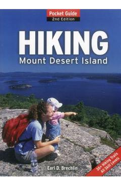 Coperta cărții 'Hiking Mount Desert Island: Pocket Guide - Earl D. Brechlin'
