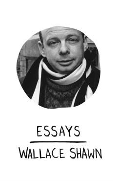 Essays - Wallace Shawn